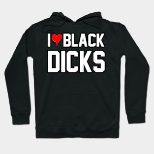 I Love Black Dicks - Queen Of Spades Hoodie